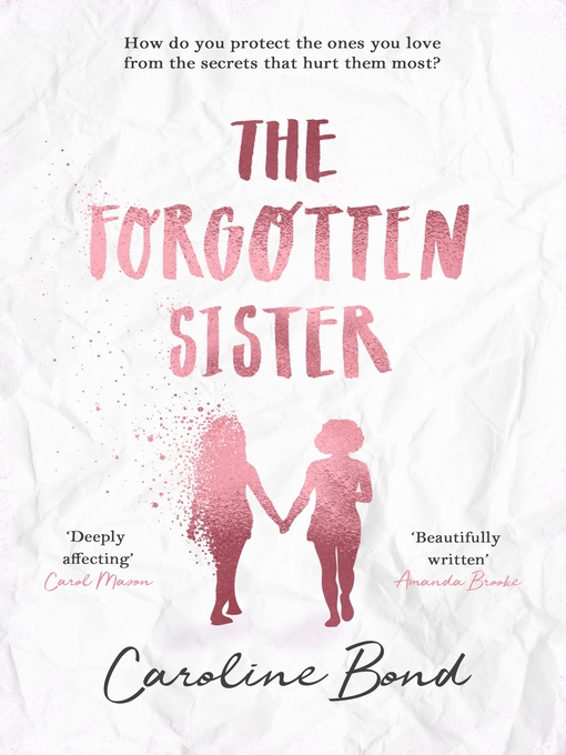 Title details for The Forgotten Sister by Caroline Bond - Available